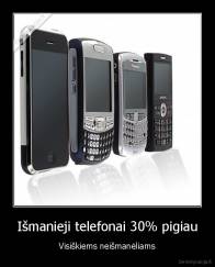 Išmanieji telefonai 30% pigiau - Visiškiems neišmanėliams