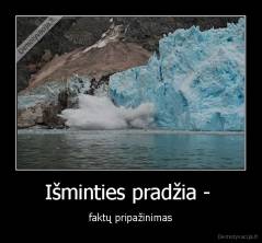 Išminties pradžia -  - faktų pripažinimas