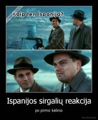 Ispanijos sirgalių reakcija - po pirmo kėlinio