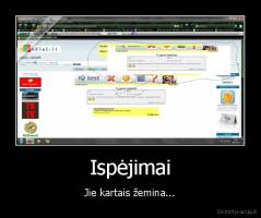 Ispėjimai - Jie kartais žemina...