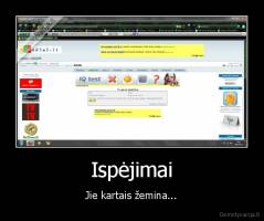 Ispėjimai - Jie kartais žemina...