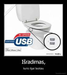 Išradimas, - kurio ilgai laukiau