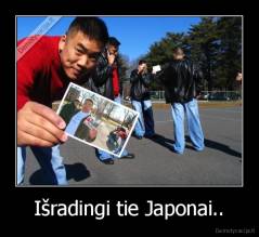 Išradingi tie Japonai.. - 