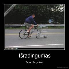 Išradingumas - Jam ribų nėra