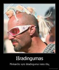 Išradingumas - Plinkančio vyro išradingumui nėra ribų