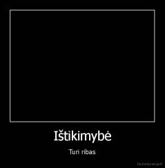 Ištikimybė - Turi ribas