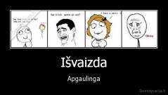 Išvaizda - Apgaulinga