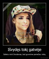 Išvydęs tokį gatvėje - Galėsiu mirti žinodamas, kad gyvenime pamačiau viską