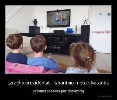Izraelio prezidentas, karantino metu skaitantis - vaikams pasakas per televizorių
