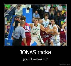 JONAS moka - gazdint varžovus !!!