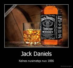 Jack Daniels - Kelnes nusimetęs nuo 1886