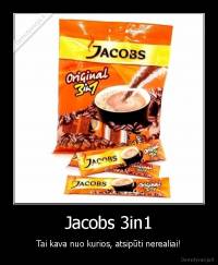 Jacobs 3in1 - Tai kava nuo kurios, atsipūti nerealiai!