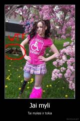 Jai myli - Tai mylesi ir tokia