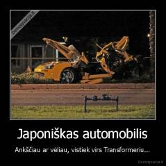 Japoniškas automobilis - Ankščiau ar vėliau, vistiek virs Transformeriu...