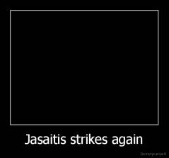 Jasaitis strikes again - 