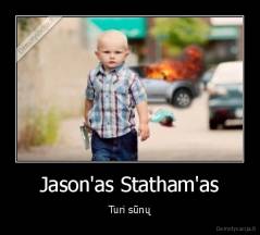 Jason'as Statham'as - Turi sūnų