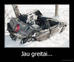 Jau greitai... - 