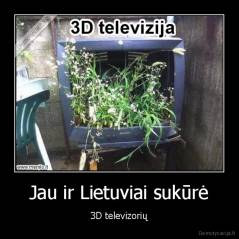 Jau ir Lietuviai sukūrė - 3D televizorių