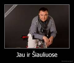 Jau ir Šiauliuose - 