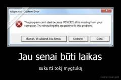 Jau senai būti laikas - sukurti tokį mygtuką