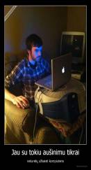 Jau su tokiu aušinimu tikrai - neturėtų užkaisti kompiuteris