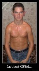 Jauciuosi KIETAI... - 