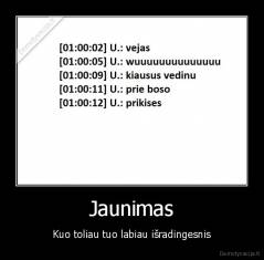 Jaunimas - Kuo toliau tuo labiau išradingesnis