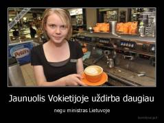 Jaunuolis Vokietijoje uždirba daugiau - negu ministras Lietuvoje