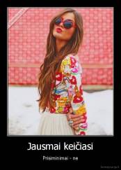 Jausmai keičiasi - Prisiminimai - ne