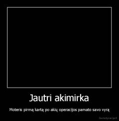 Jautri akimirka - Moteris pirmą kartą po akių operacijos pamato savo vyrą