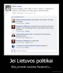 Jei Lietuvos politikai - Būtų priversti naudotis Facebook'u...