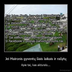 Jei Maironis gyventų šiais laikais ir rašytų - Apie tai, kas akturalu...