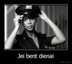 Jei bent dienai - 