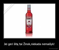 Jei geri šitą tai Žinok,niekada nemaišyk! - 