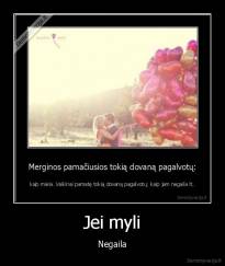 Jei myli - Negaila