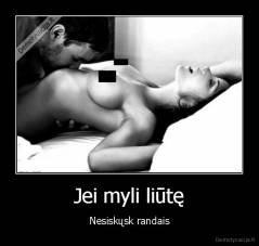 Jei myli liūtę - Nesiskųsk randais