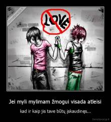 Jei myli mylimam žmogui visada atleisi - kad ir kaip jis tave būtų įskaudinęs...