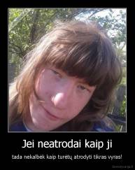 Jei neatrodai kaip ji - tada nekalbėk kaip turėtų atrodyti tikras vyras!