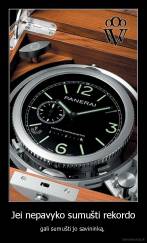 Jei nepavyko sumušti rekordo - gali sumušti jo savininką. 