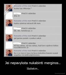 Jei nepavyksta nukabinti merginos.. - Išsiliekim..