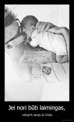 Jei nori būti laimingas, - nelygink savęs su kitais