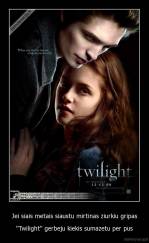 Jei siais metais siaustu mirtinas ziurkiu gripas - ''Twilight'' gerbeju kiekis sumazetu per pus