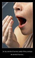 Jei tau smirda iš burnos uostyk šikną Lenkijos - Jei smirda iš burnos...