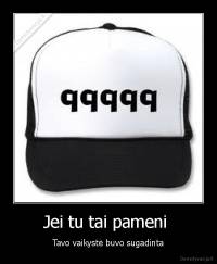 Jei tu tai pameni  - Tavo vaikystė buvo sugadinta