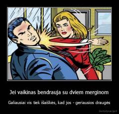 Jei vaikinas bendrauja su dviem merginom - Galiausiai vis tiek išaiškės, kad jos - geriausios draugės