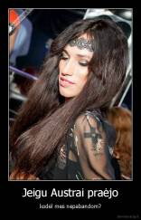 Jeigu Austrai praėjo - kodėl mes nepabandom?