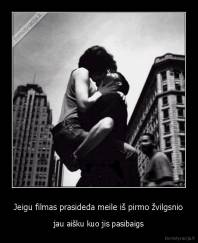 Jeigu filmas prasideda meile iš pirmo žvilgsnio - jau aišku kuo jis pasibaigs