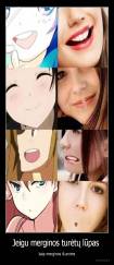 Jeigu merginos turėtų lūpas  - kaip merginos iš anime
