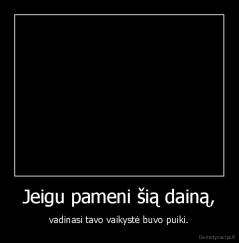 Jeigu pameni šią dainą, - vadinasi tavo vaikystė buvo puiki.