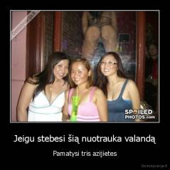 Jeigu stebesi šią nuotrauka valandą - Pamatysi tris azijietes